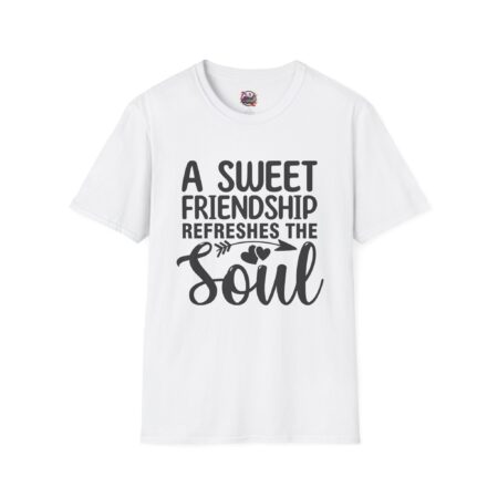 Friendship Quote T-Shirt,Unisex Friendship Quote T-Shirt, Inspirational Gift, Softstyle Tee for Friends,